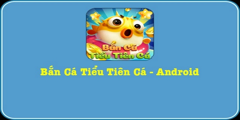 ưu điểm bắn cá tiểu tiên cá